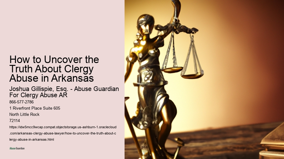 How to Uncover the Truth About Clergy Abuse in Arkansas 